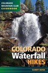 Colorado Waterfall Hikes - HEISE,  Sandy - 9781937052607