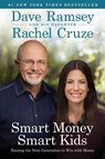 SMART MONEY SMART KIDS - Dave Ramsey ; Rachel Cruze - 9781937077631