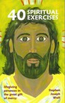Forty Spiritual Exercises - Stephen Joseph Wolf - 9781937081935