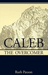Caleb the Overcomer - Ruth Paxson - 9781937129996