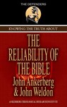 Knowing The Truth About The Reliability Of The Bible - John Ankerberg ; John G. Weldon - 9781937136406