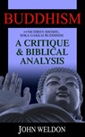 Buddhism and Nichiren Shoshu/Soka Gakkai Buddhism: A Critique and Biblical Analysis - John G. Weldon - 9781937136741