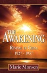 The Awakening: Revival in China: 1927-1937 - Marie Monsen - 9781937428013