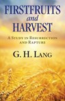 Firstfruits and Harvest - G. H. Lang - 9781937428167