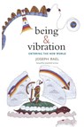 Being & Vibration - Joseph Rael - 9781937462307