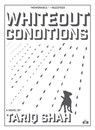 Whiteout Conditions - Tariq Shah - 9781937512910