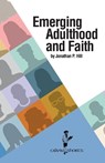 Emerging Adulthood and Faith - Jonathan P Hill - 9781937555115