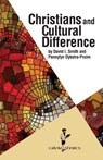 Christians and Cultural Difference - David I Smith ; Professor Pennylyn Dykstra-Pruim - 9781937555153