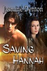 Saving Hannah - Jasmine Denton - 9781937593544