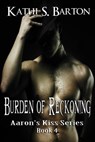 Burden of Reckoning - Kathi S Barton - 9781937593902