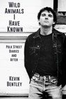 Wild Animals I Have Known - BENTLEY,  Kevin - 9781937627287