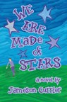 We Are Made of Stars - Jameson Currier - 9781937627331