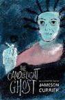 The Candlelight Ghost - Jameson Currier - 9781937627867