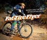 Fat Tire Flyer - KELLY,  Charlie - 9781937715168