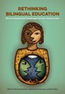 Rethinking Bilingual Education: Welcoming Home Languages in Our Classrooms - Elizabeth Barbian - 9781937730734