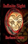 Infinite Sight - Barbara Custer - 9781937769437