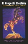 El Proyecto Montauk - Preston B Nichols ; Peter Moon - 9781937859176