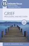 15-MIN FOCUS GRIEF PROCESSING - David A. Opalewski - 9781937870768