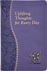 Uplifting Thoughts for Every Day: Minute Meditations for Every Day Containing a Scripture, Reading, a Reflection, and a Prayer - John Catoir - 9781937913021