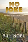 No Joke - Bill Noel - 9781937979560