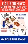 California's Next Century 2.0 - Marcus Ruiz Evans - 9781937981815