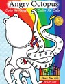 Color Me Calm Angry Octopus Color Me Happy - Lori Lite ; Max Stasuyk ; Austin Lite - 9781937985332