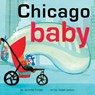 CHICAGO BABY-BOARD - Jerome Pohlen - 9781938093036