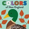 Colors of New England: Explore the Colors of Nature. Kids Will Love Discovering the Colors of New England with Vivid and Beautiful Art, from the Purpl - Amy Mullen - 9781938093999