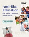 Anti-Bias Education for Young Children and Ourselves, Second Edition - Louise Derman-Sparks ; Julie Olsen Edwards - 9781938113574