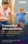 Powerful Interactions - Amy Laura Dombro ; Judy Jablon ; Charlotte Stetson - 9781938113727