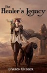 The Healer's Legacy - Sharon Skinner - 9781938190025