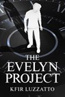 The Evelyn Project - Kfir Luzzatto - 9781938212093