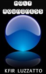 Holy Roundness - Kfir Luzzatto - 9781938212673