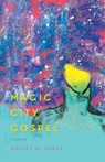 Magic City Gospel - Ashley M. Jones - 9781938235269
