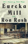 Eureka Mill - Ron Rash - 9781938235443