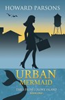 Urban Mermaid - Howard Parsons - 9781938281723