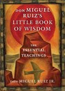 Don Miguel Ruiz's Little Book of Wisdom - don Miguel (don Miguel Ruiz Jr.) Ruiz Jr. - 9781938289606