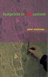 Footprints in Wet Cement - WORTSMAN,  Peter - 9781938349591