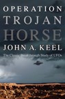 Operation Trojan Horse - John a Keel - 9781938398032
