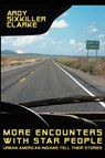 More Encounters with Star People - Ardy Sixkiller Clarke - 9781938398629