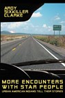 More Encounters with Star People - Ardy Sixkiller Clarke - 9781938398629