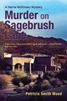 Murder on Sagebrush Lane - Patricia Smith Wood - 9781938436161
