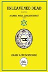 Unleavened Dead - Ilene Schneider - 9781938436529
