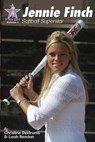 Jennie Finch: Softball Superstar - Leah Rendon - 9781938438134