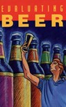 Evaluating Beer -  - 9781938469398