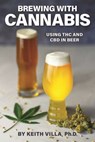 Brewing with Cannabis - Keith Villa - 9781938469701