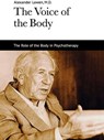 The Voice of the Body - Alexander Lowen, M.D. - 9781938485053