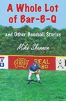 A Whole Lot of Bar-B-Q - Mike Shannon - 9781938545153