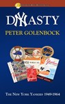 Dynasty: The New York Yankees 1949: 1964 - Peter Golenbock - 9781938545399