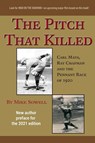 The Pitch That Killed - Michael Sowell - 9781938545429